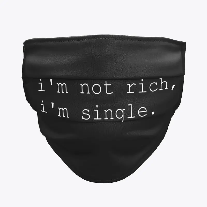 I'm not rich.