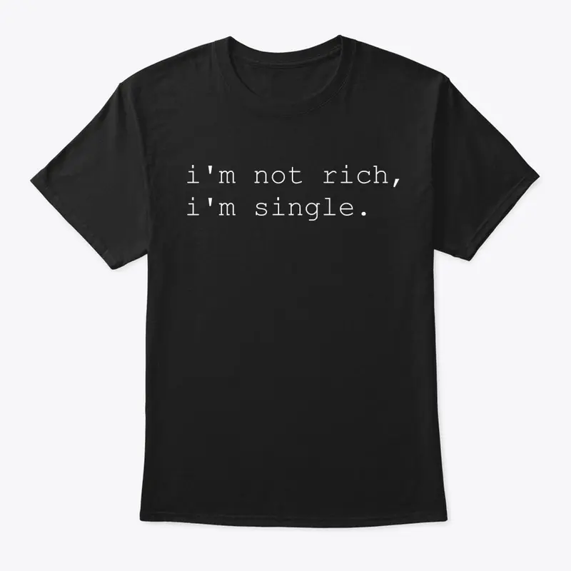 I'm not rich.