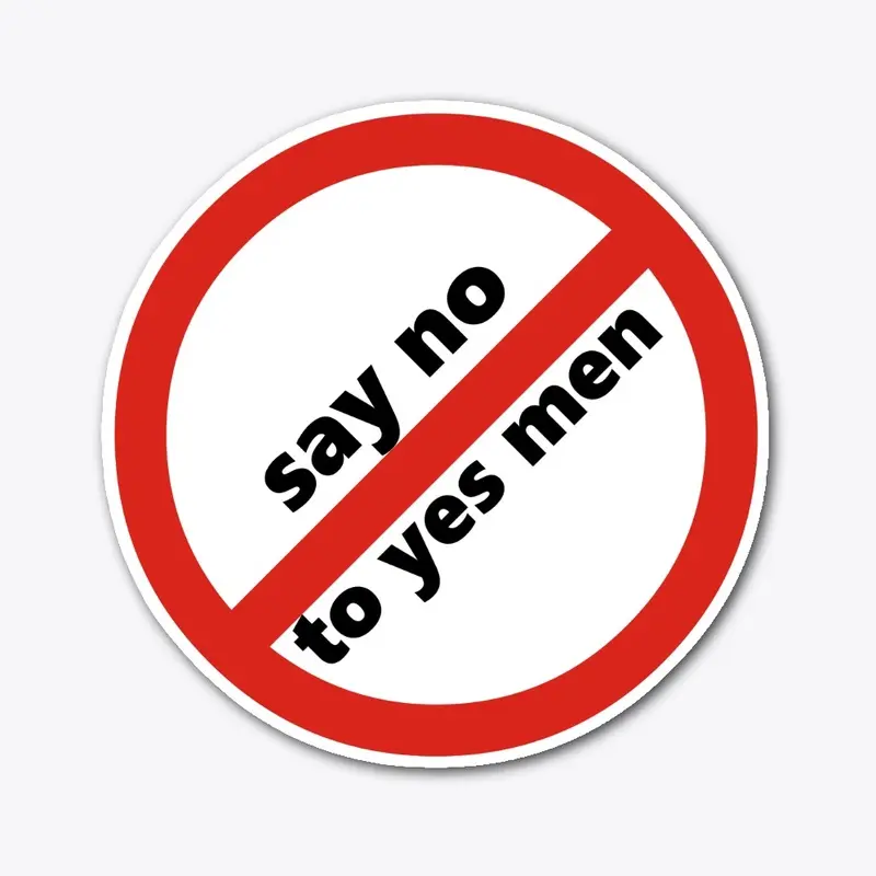 Say no.